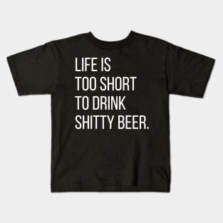 Life is too short.. Kids T-Shirt